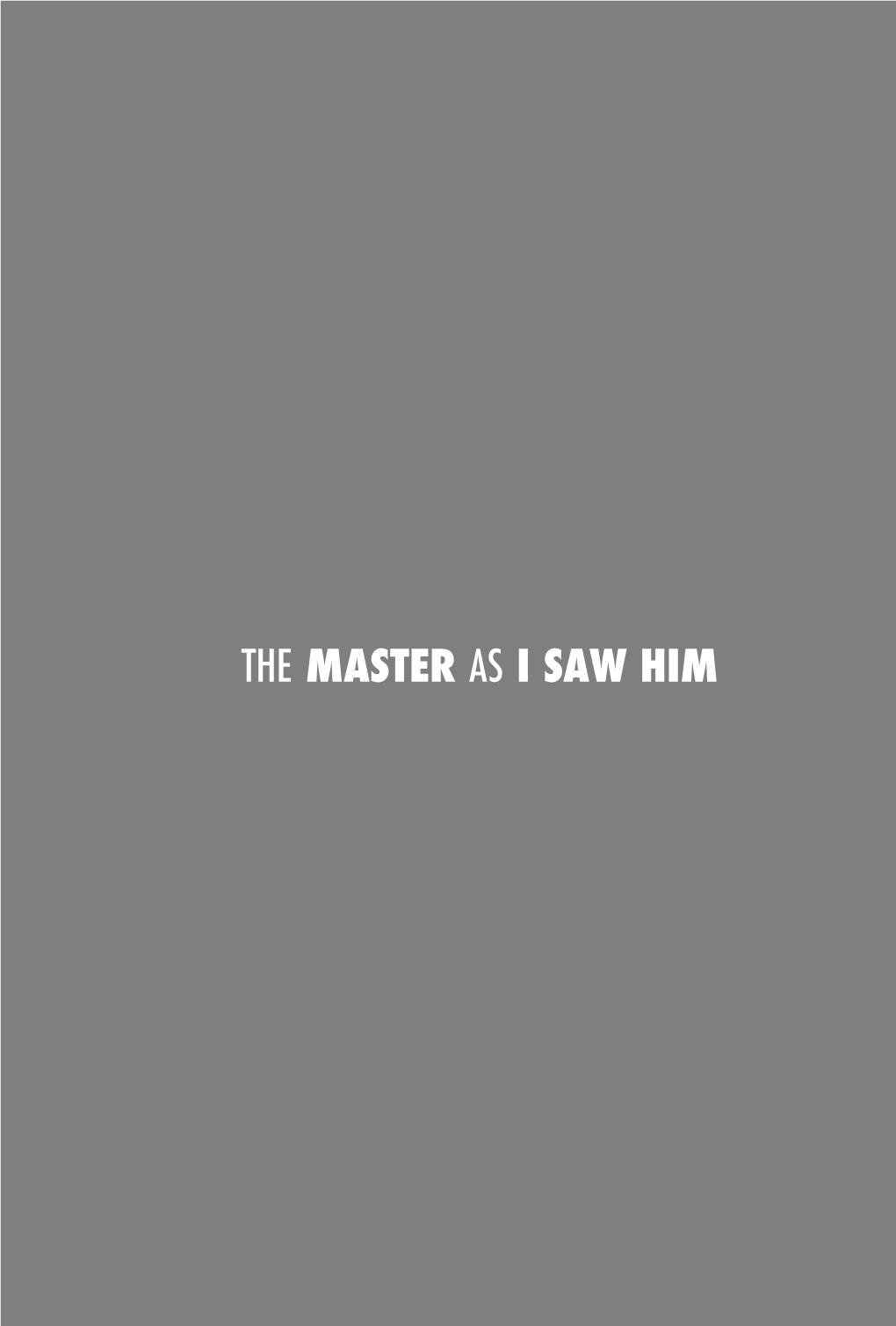 The Master As I Saw Him