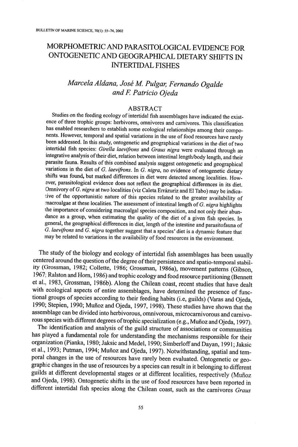 MORPHOMETRIC and PARASITOLOGICAL EVIDENCE for ONTOGENETIC and GEOGRAPHICAL DIETARY SHIFTS in INTERTIDAL FISHES Marcela Aldana, J