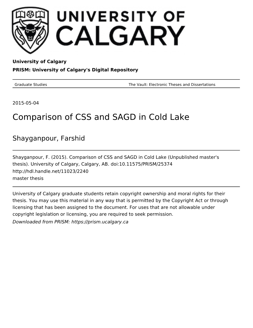 Comparison of CSS and SAGD in Cold Lake