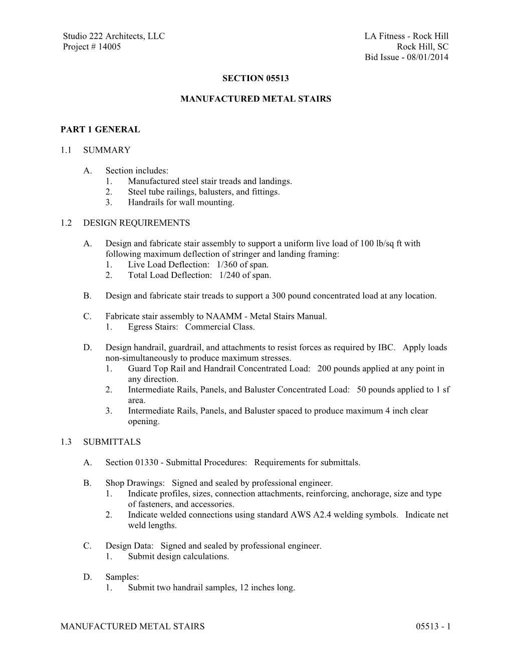 MANUFACTURED METAL STAIRS 05513 - 1 Studio 222 Architects, LLC LA Fitness - Rock Hill Project # 14005 Rock Hill, SC Bid Issue - 08/01/2014