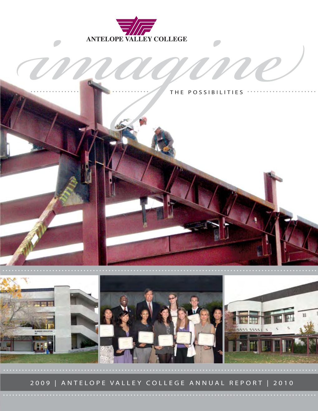 2009 | ANTELOPE VALLEY COLLEGE ANNUAL REPORT | 2010 Perspective on the Year 2009 | 2010