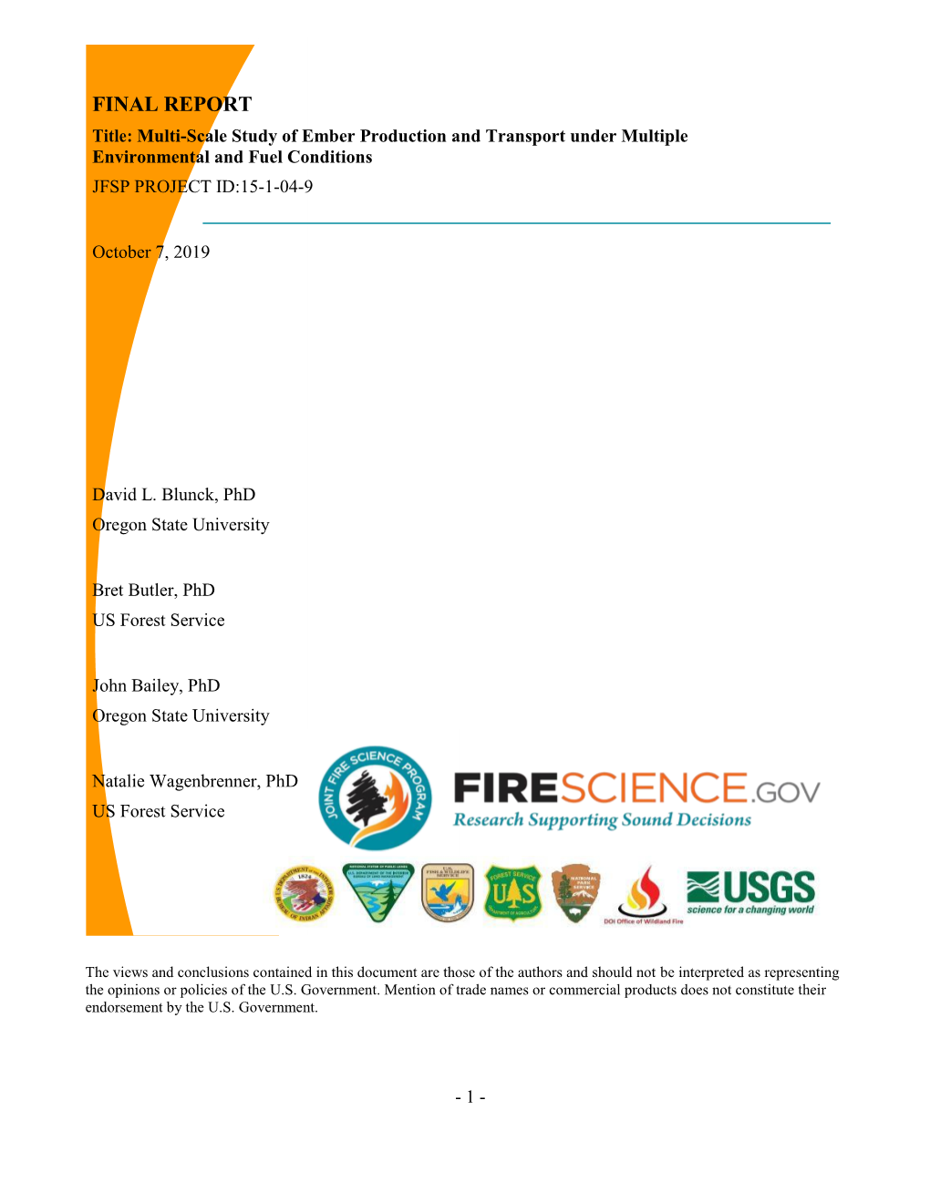 FINAL REPORT Title: Multi-Scale Study of Ember Production and Transport Under Multiple Environmental and Fuel Conditions JFSP PROJECT ID:15-1-04-9
