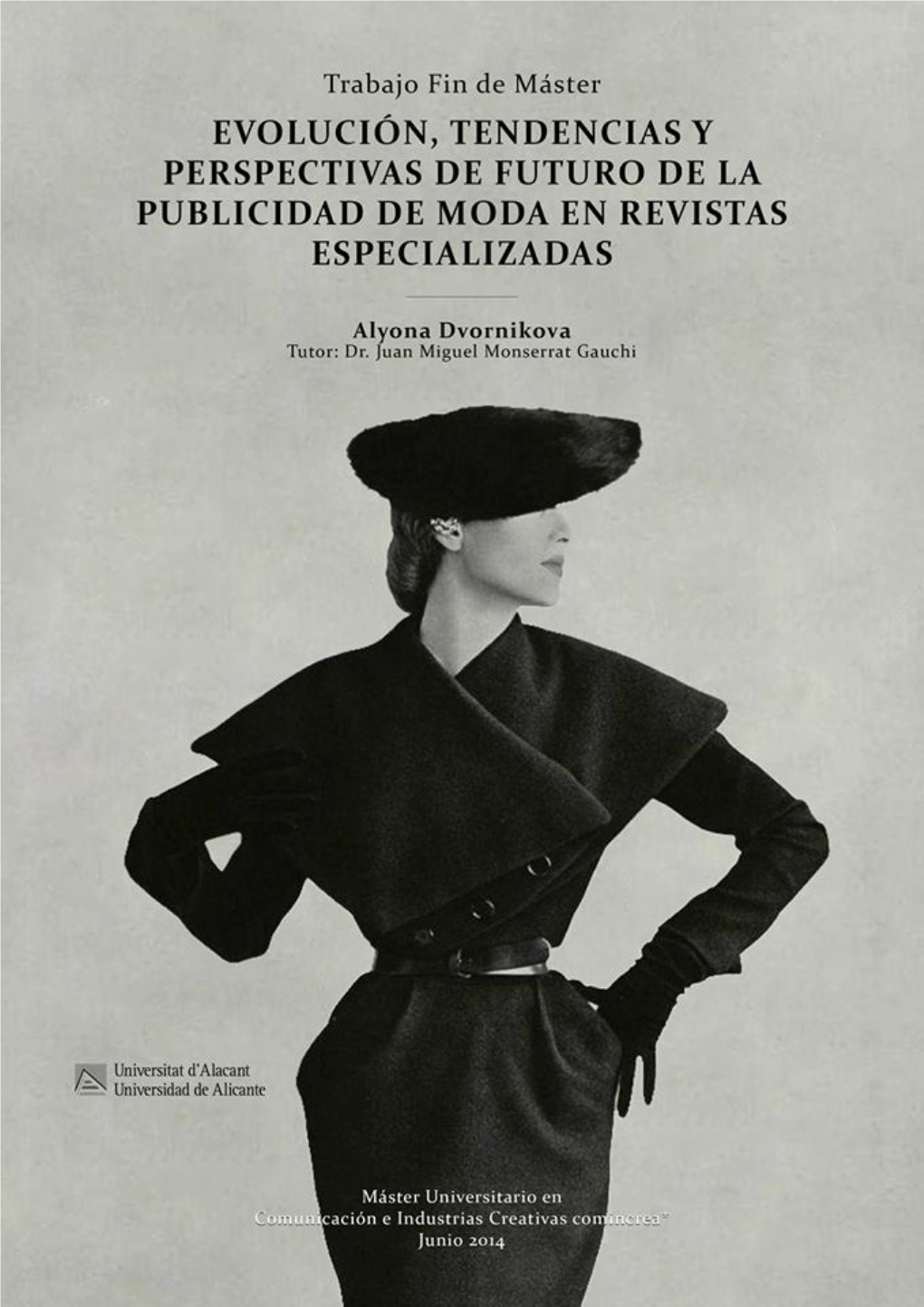 Evolución, Tendencias Y Perspectivas De Futuro De La Publicidad De Moda En Revistas Especializadas