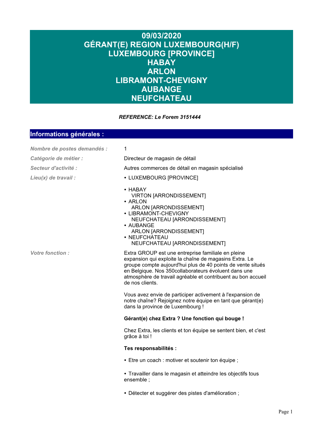 09/03/2020 Gérant(E) Region Luxembourg(H/F) Luxembourg [Province] Habay Arlon Libramont-Chevigny Aubange Neufchateau