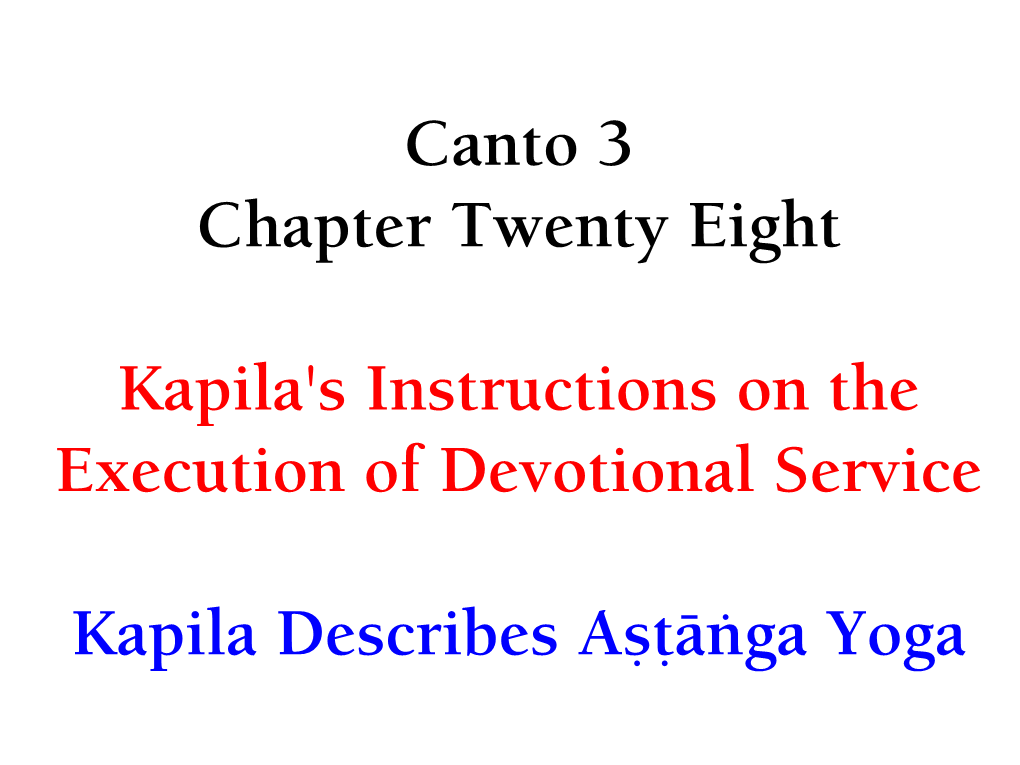 Canto 3 Chapter Twenty Eight Kapila's Instructions on the Execution