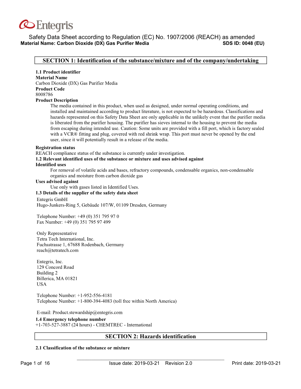 Safety Data Sheet According to Regulation (EC) No. 1907/2006 (REACH) As Amended Material Name: Carbon Dioxide (DX) Gas Purifier Media SDS ID: 0048 (EU)