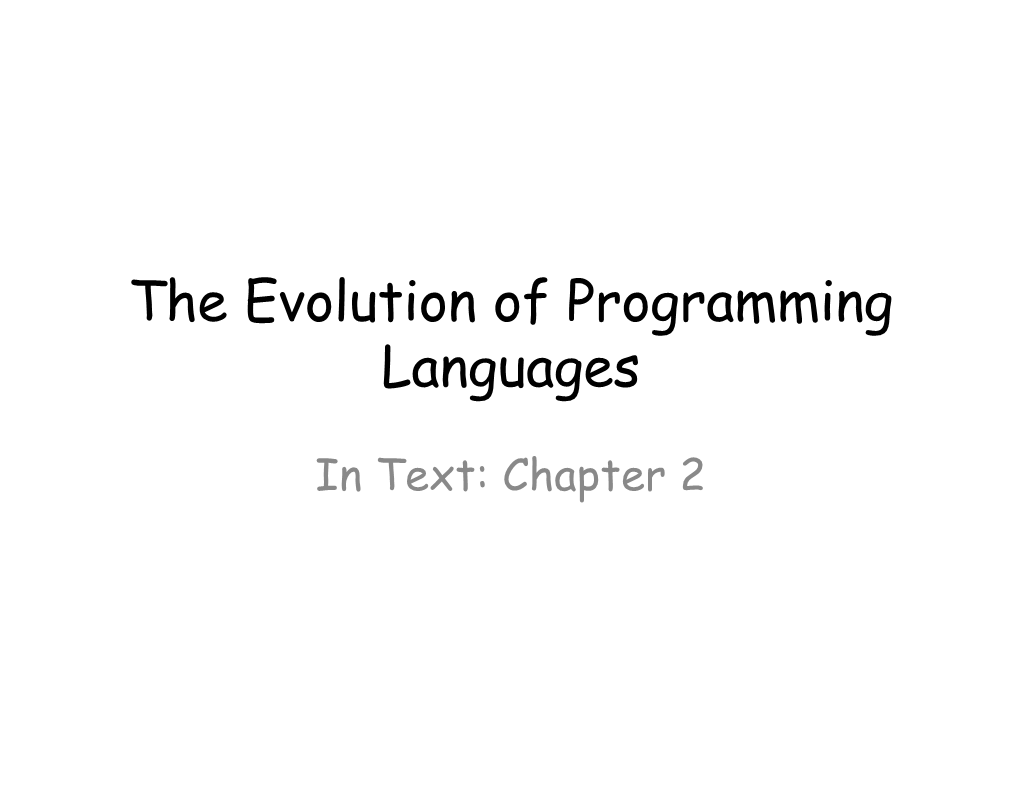 Complementary Slides for the Evolution of Programming Languages