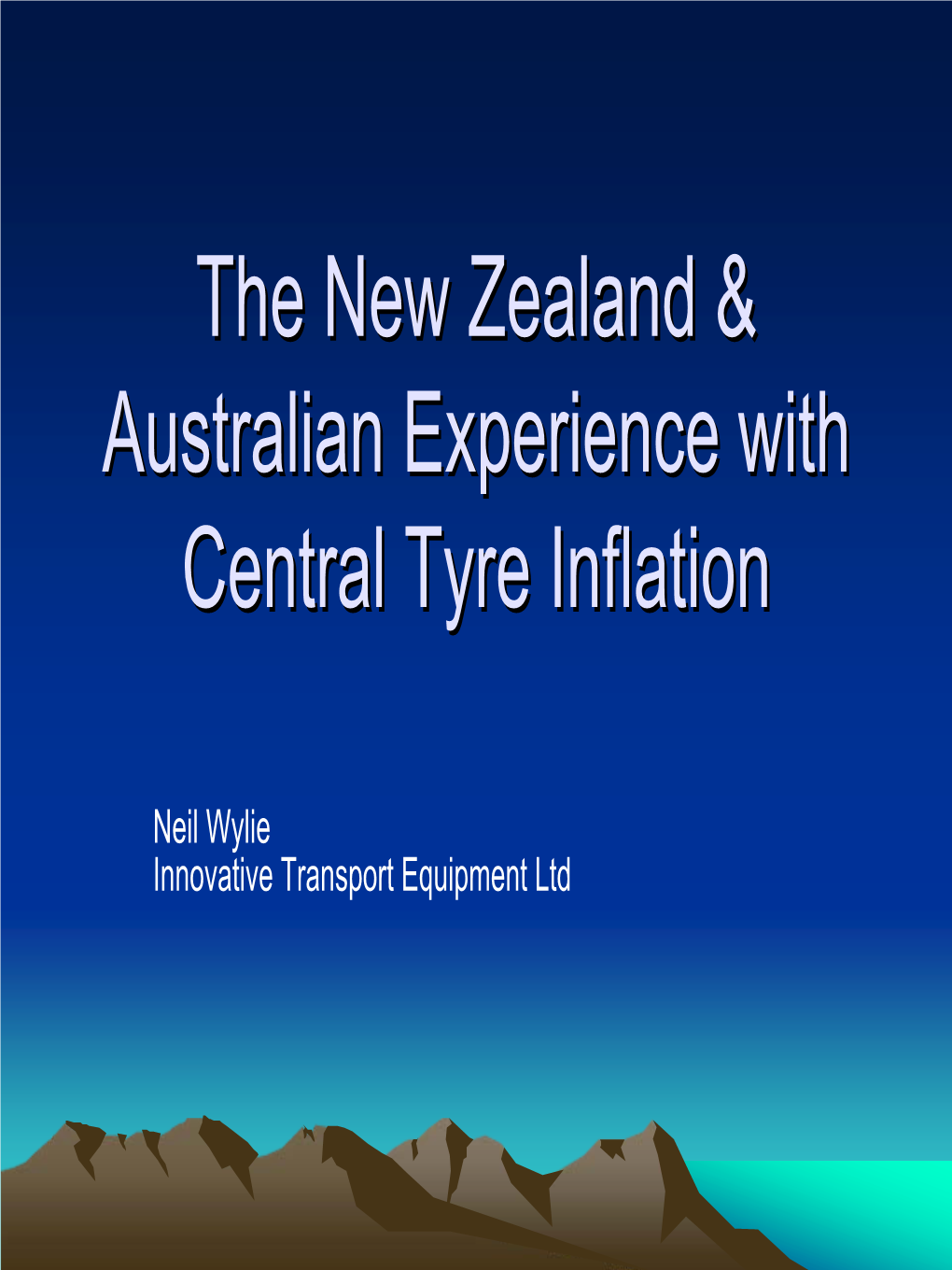 The New Zealand & Australian Experience with Central Tyre Inflation