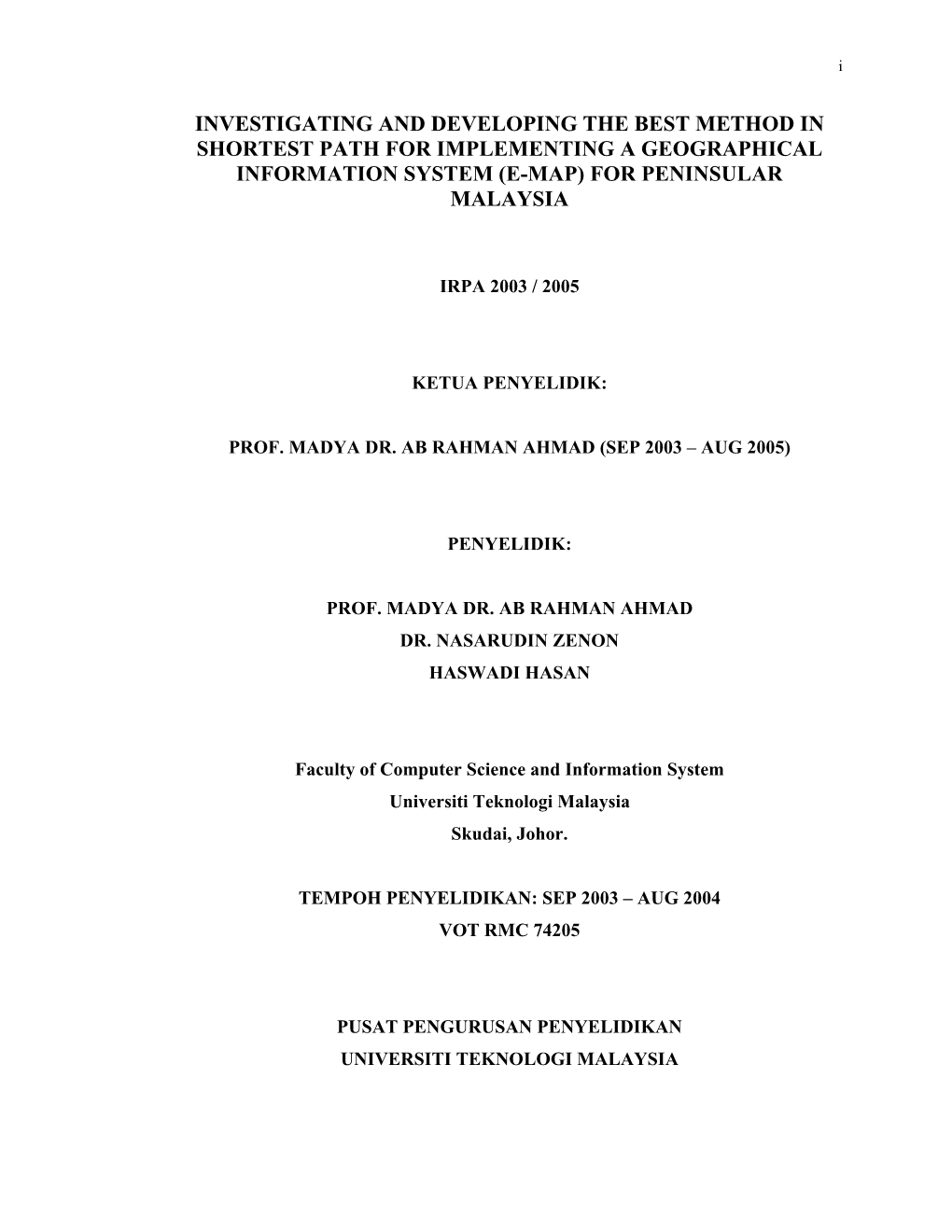 For Implementing a Geographical Information System (E-Map) for Peninsular Malaysia