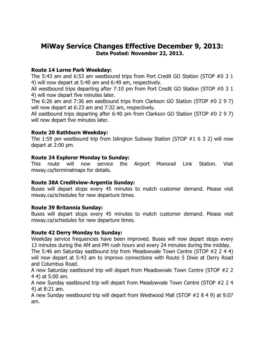 Miway Service Changes Effective December 9, 2013: Date Posted: November 22, 2013