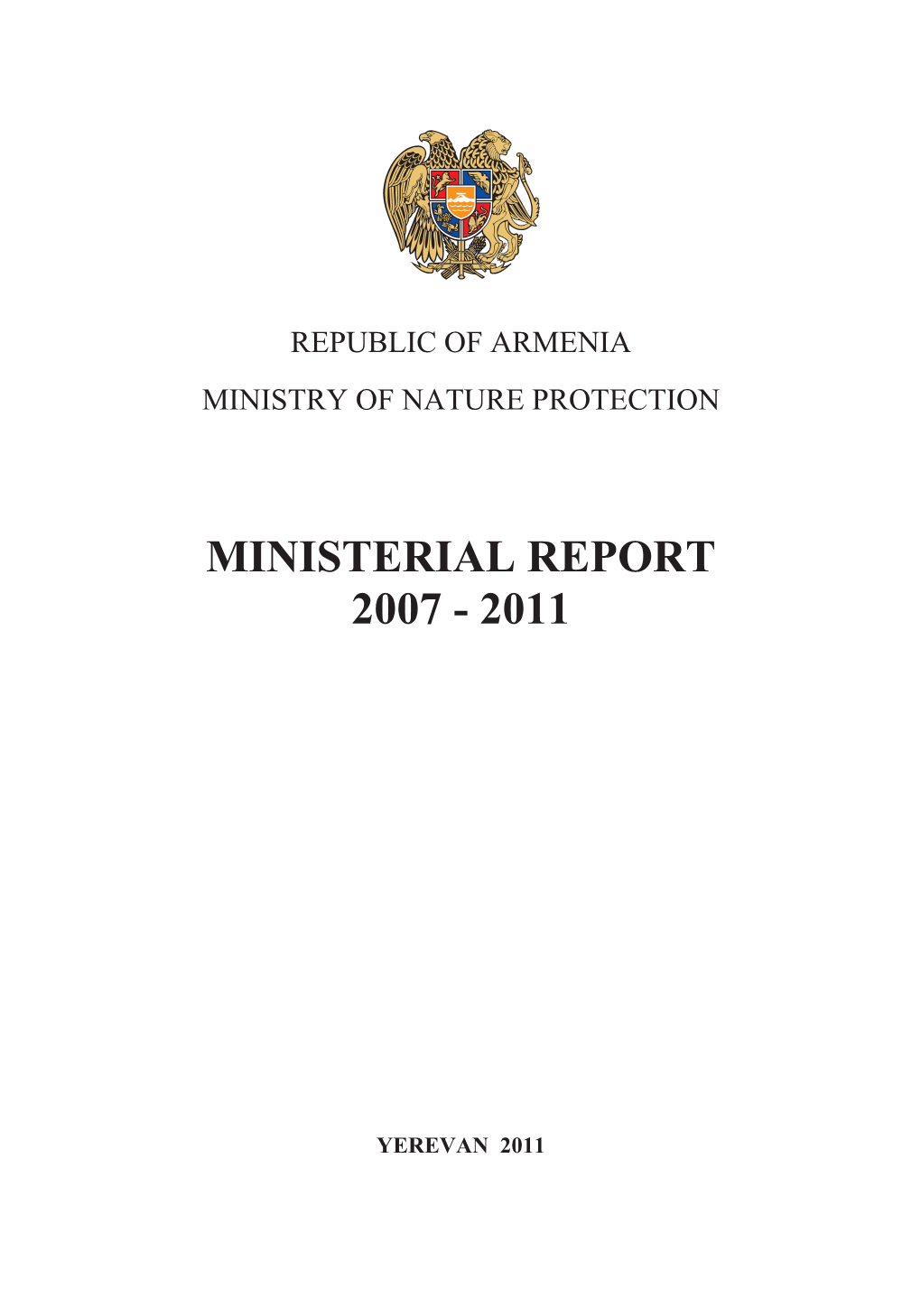 Ministerial Report 2007 - 2011