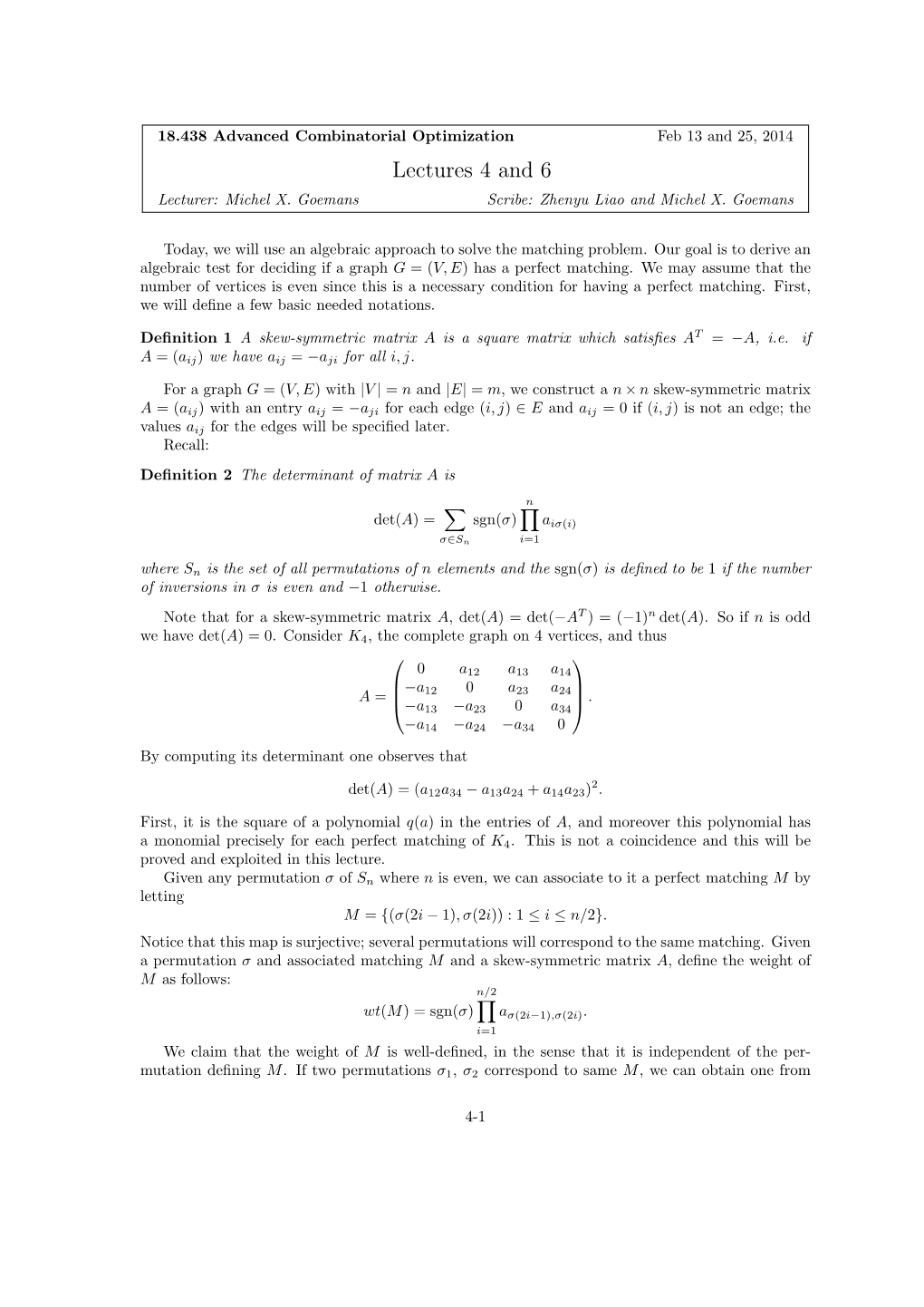 Lectures 4 and 6 Lecturer: Michel X