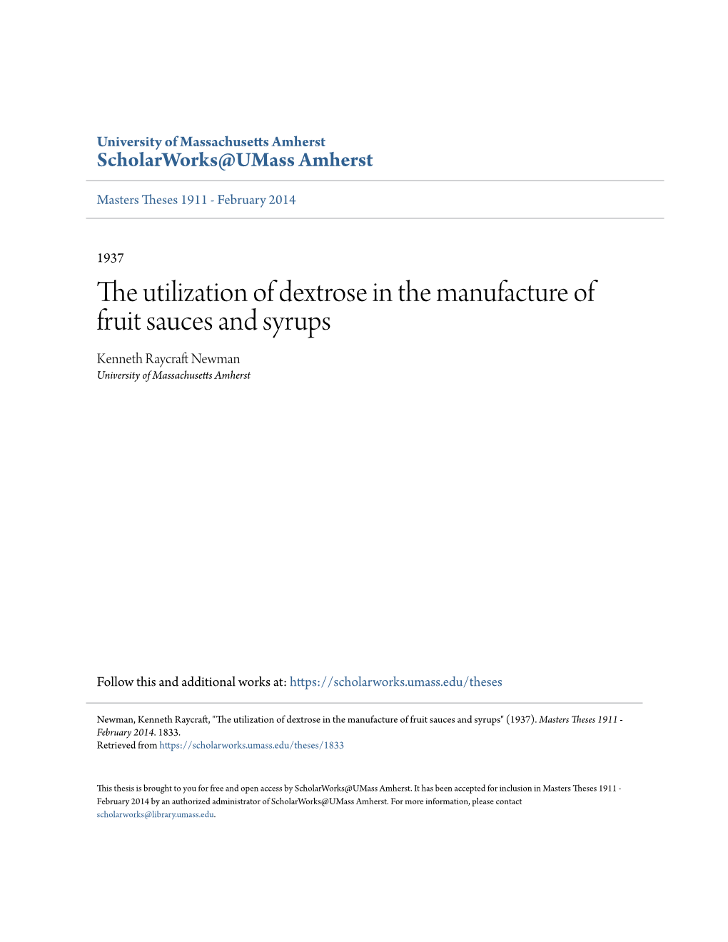 The Utilization of Dextrose in the Manufacture of Fruit Sauces and Syrups Kenneth Raycraft Ewn Man University of Massachusetts Amherst