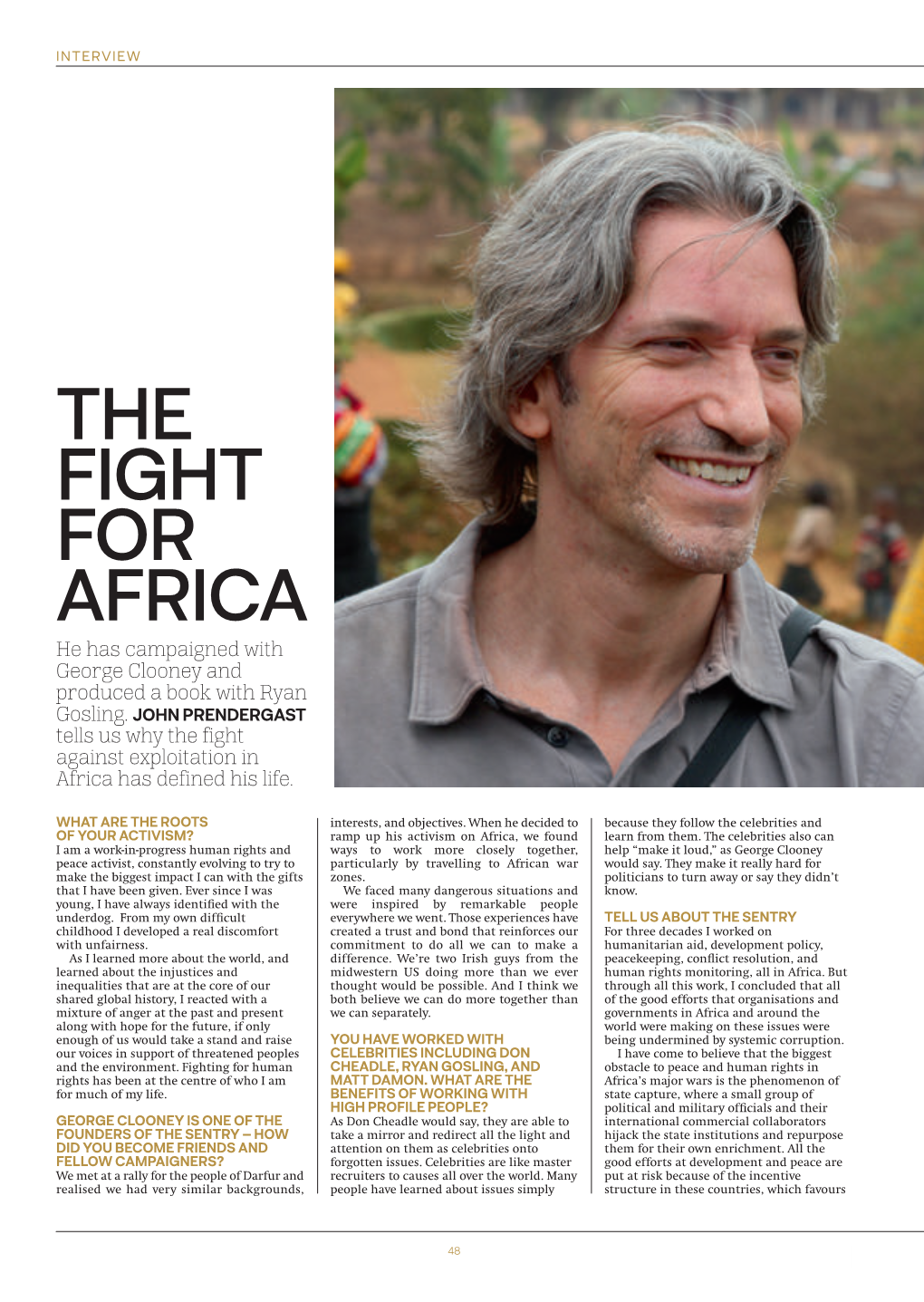 THE FIGHT for AFRICA He Has Campaigned with George Clooney and Produced a Book with Ryan Gosling