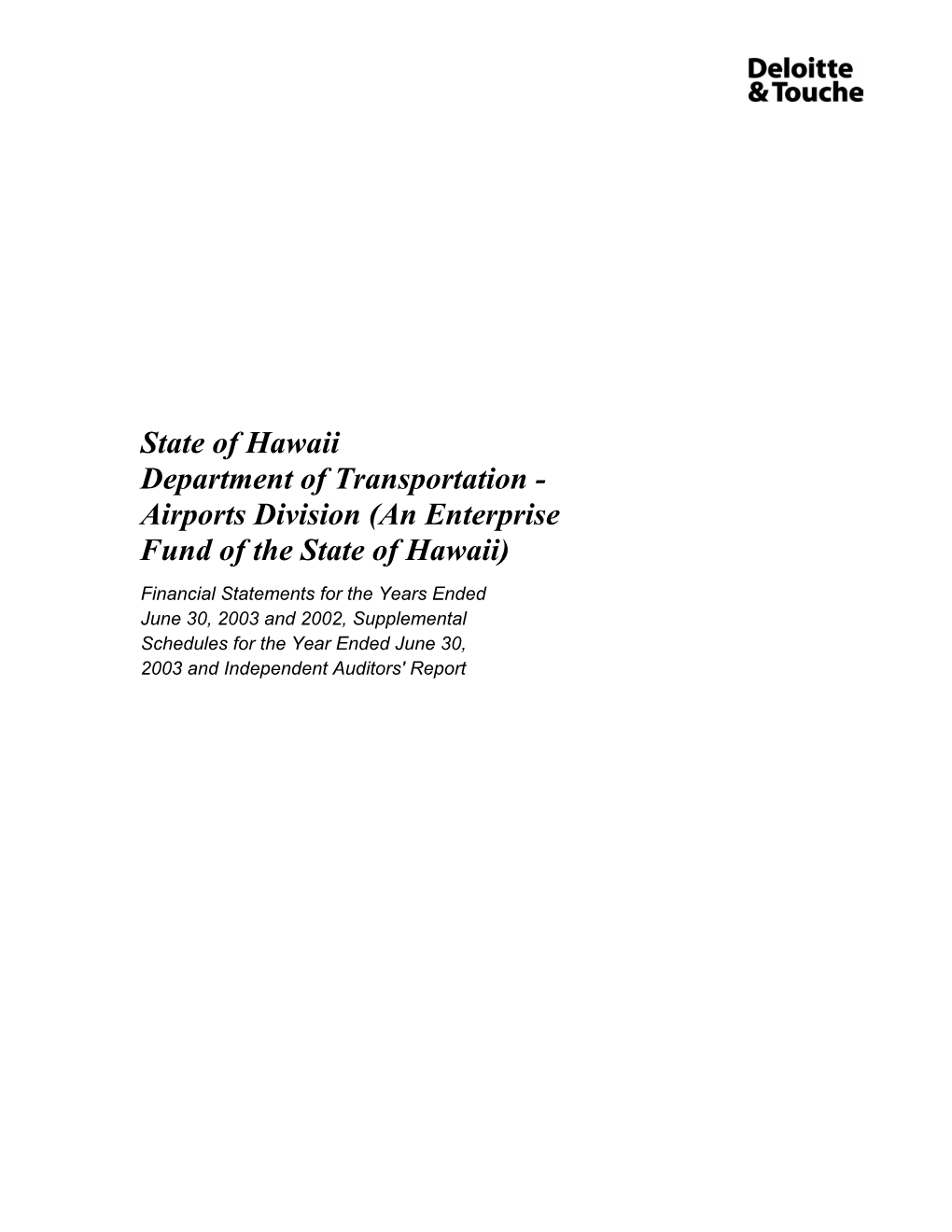 Financial Statements for the Years Ended June 30, 2003 and 2002, Supplemental Schedules for the Year Ended June 30, 2003 and Independent Auditors' Report