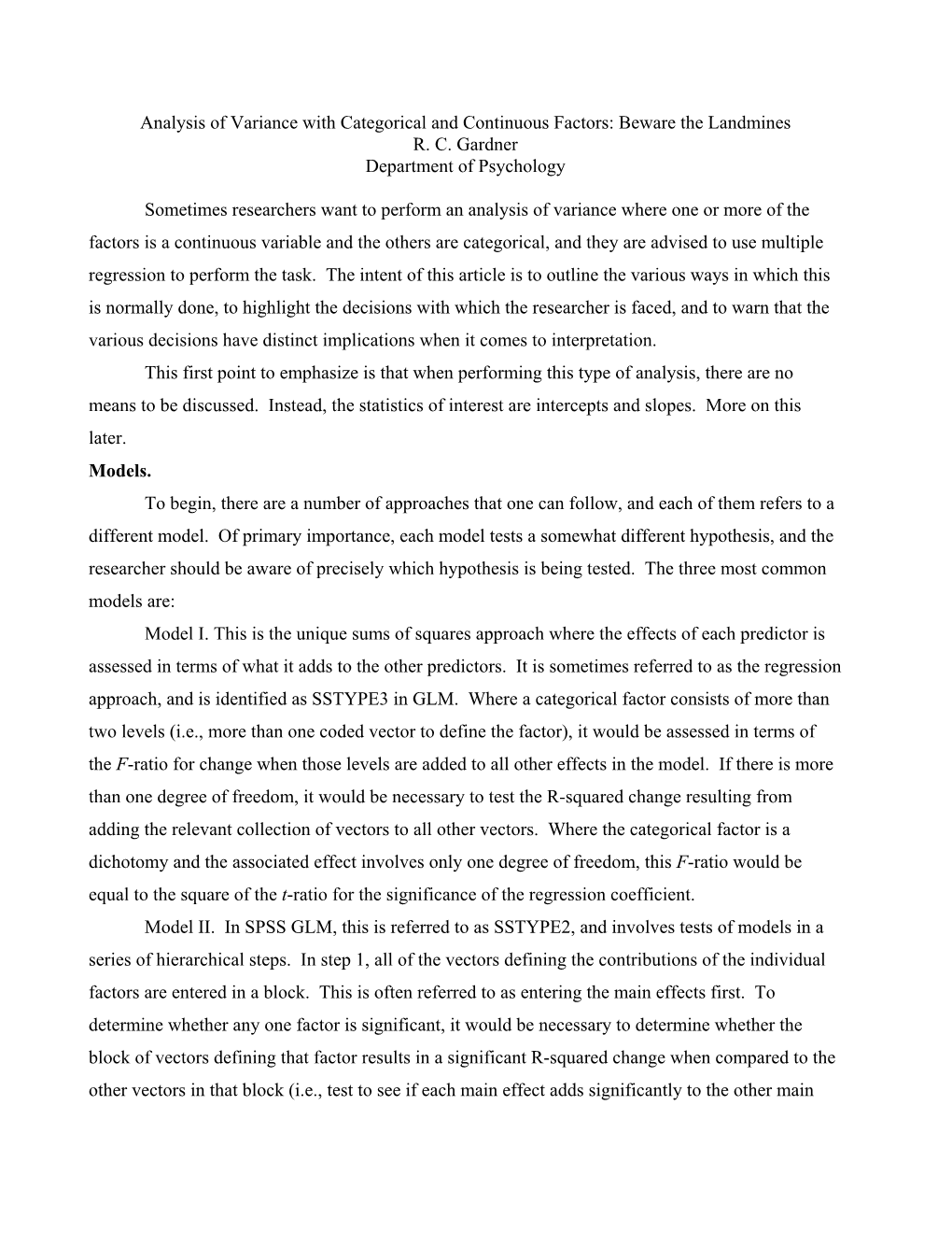 Analysis of Variance with Categorical and Continuous Factors: Beware the Landmines R. C. Gardner Department of Psychology Someti