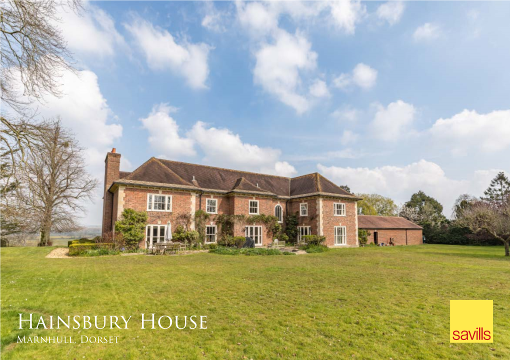 Hainsbury House Marnhull, Dorset Hainsbury House Hains Lane • Marnhull • Dorset • DT10 1JU