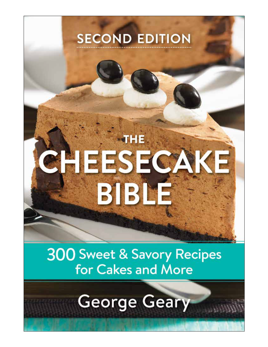 CHEESECAKE BIBLE the Highly Anticipated Upgraded Edition of The