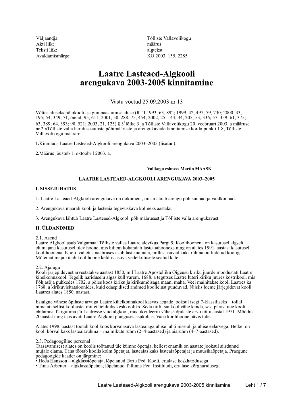 Laatre Lasteaed-Algkooli Arengukava 2003-2005 Kinnitamine