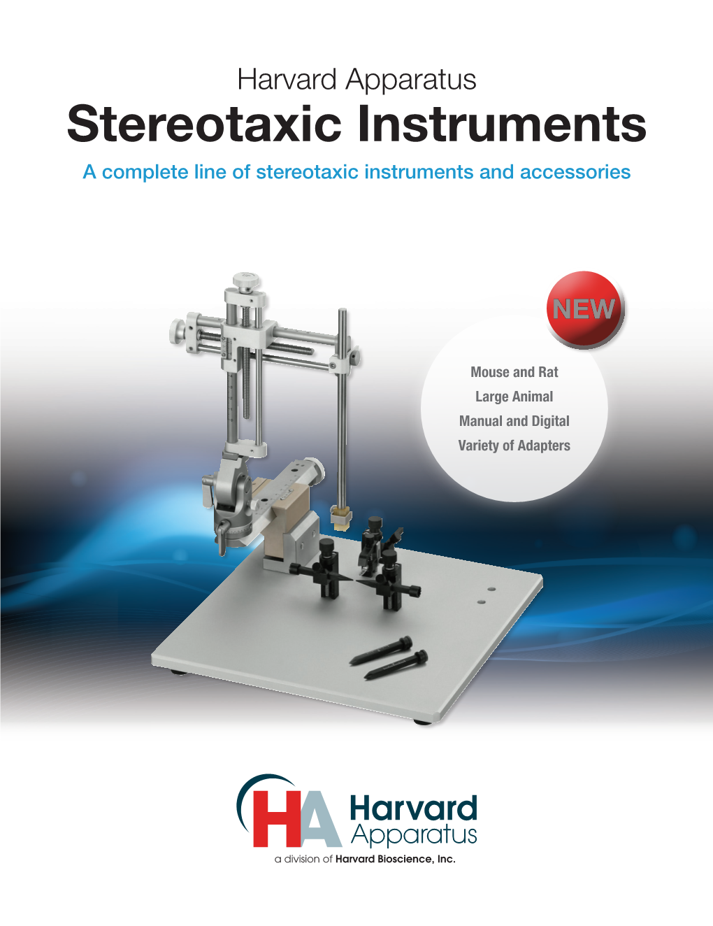 Stereotaxic Instruments a Complete Line of Stereotaxic Instruments and Accessories