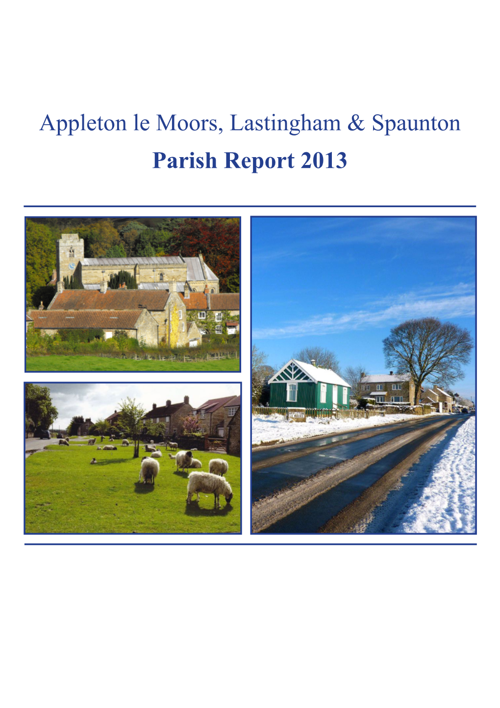 Appleton Le Moors, Lastingham & Spaunton Parish Report 2013