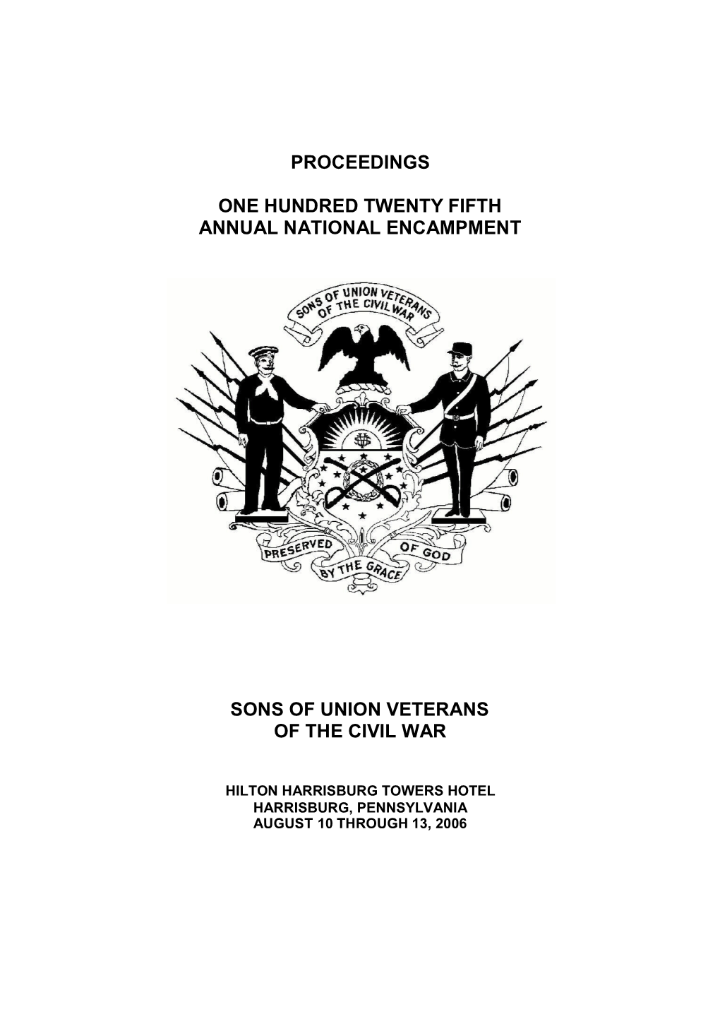 Proceedings One Hundred Twenty Fifth Annual National Encampment Sons of Union Veterans of the Civil War