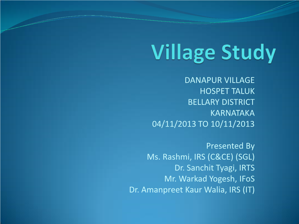 Danapur Village Hospet Taluk Bellary District Karnataka 04/11/2013 to 10/11/2013