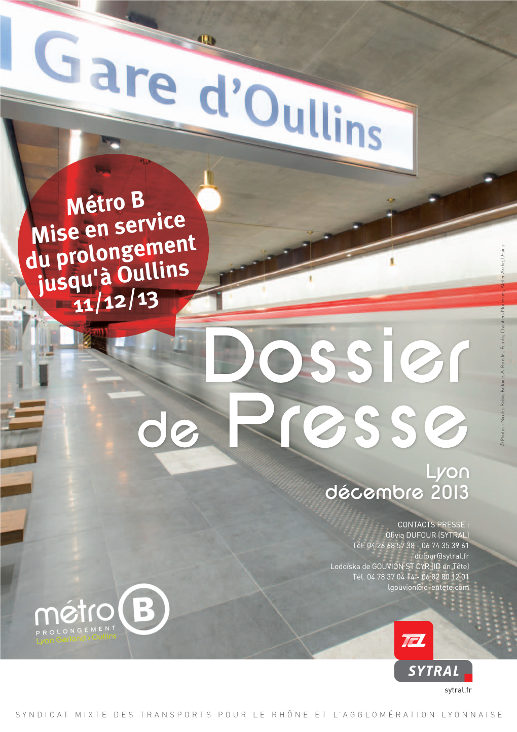 Métro B Mise En Service Du Prolongement Jusqu'à Oullins 11/12/13 Dossier