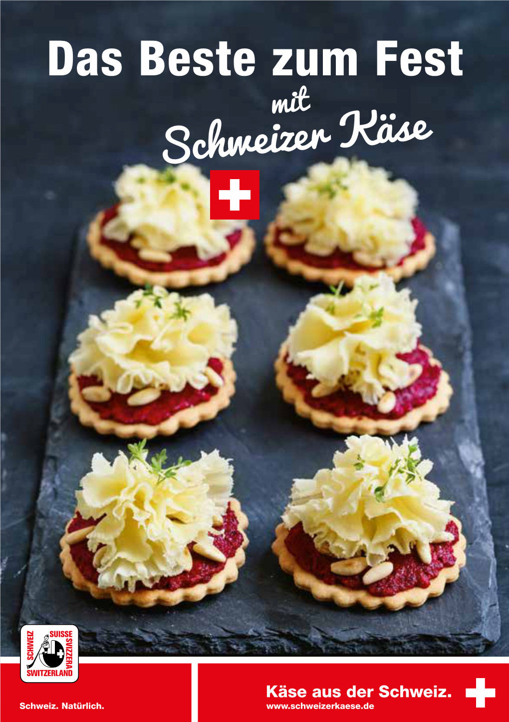 Das Beste Zum Fest Mit Schweizer Käse Feine Freuden Schweizer Käsegenuss Freunde Und Familie Einzuladen Und Gemeinsam Zu Genießen, Ist Ist Alles