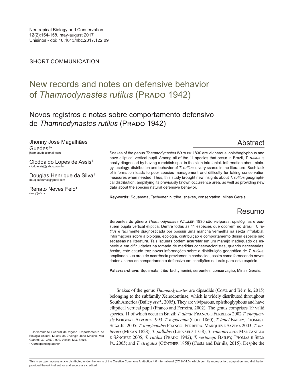 New Records and Notes on Defensive Behavior of Thamnodynastes Rutilus (Prado 1942)