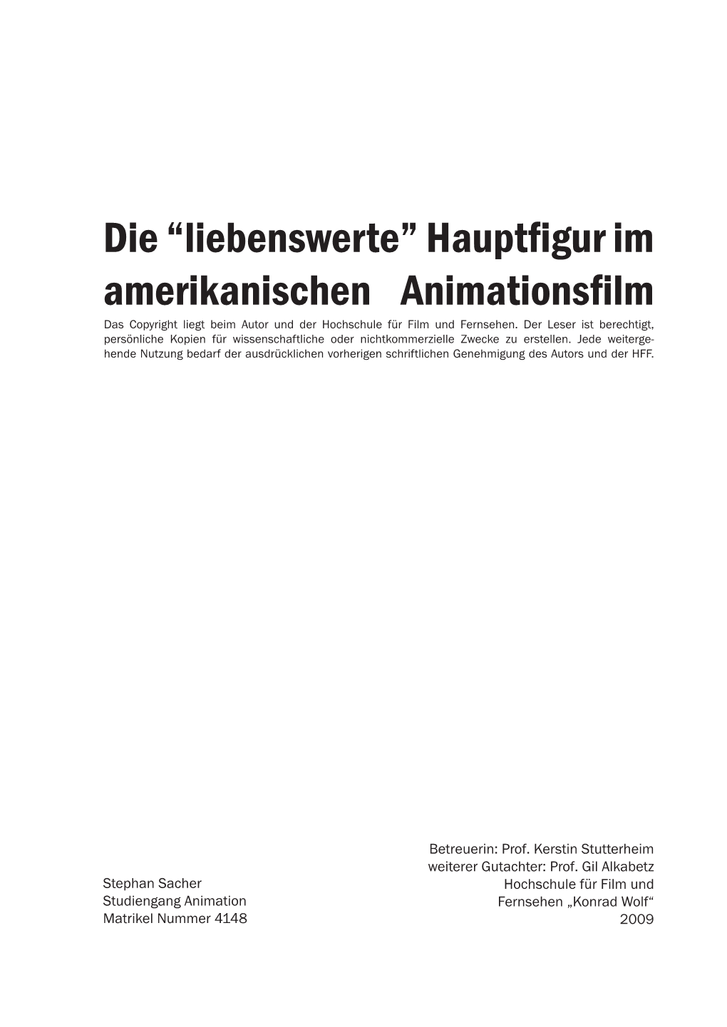 Die “Liebenswerte” Hauptfigur Im Amerikanischen Animationsfilm Das Copyright Liegt Beim Autor Und Der Hochschule Für Film Und Fernsehen