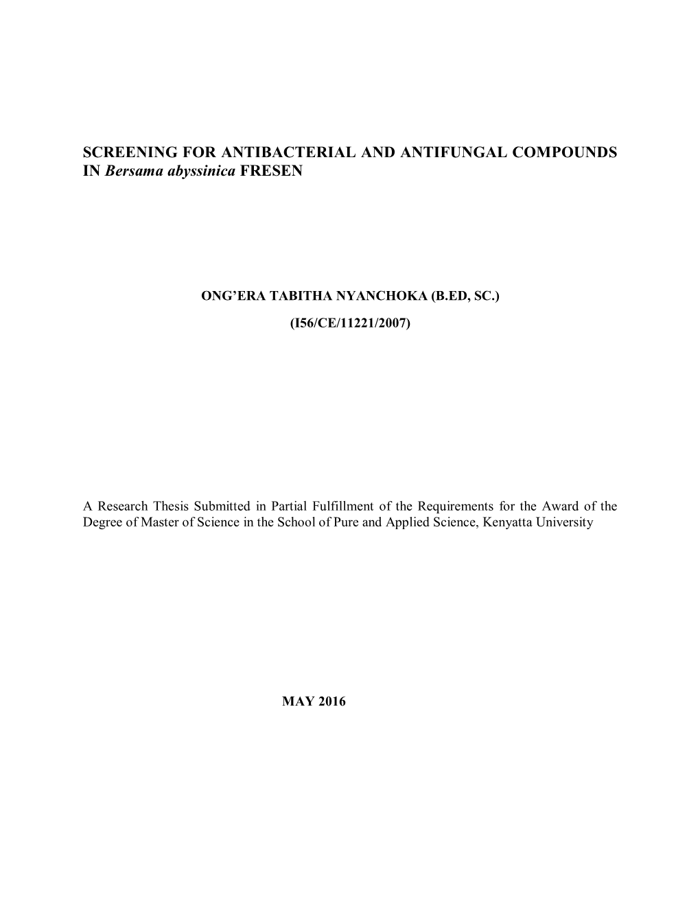 SCREENING for ANTIBACTERIAL and ANTIFUNGAL COMPOUNDS in Bersama Abyssinica FRESEN