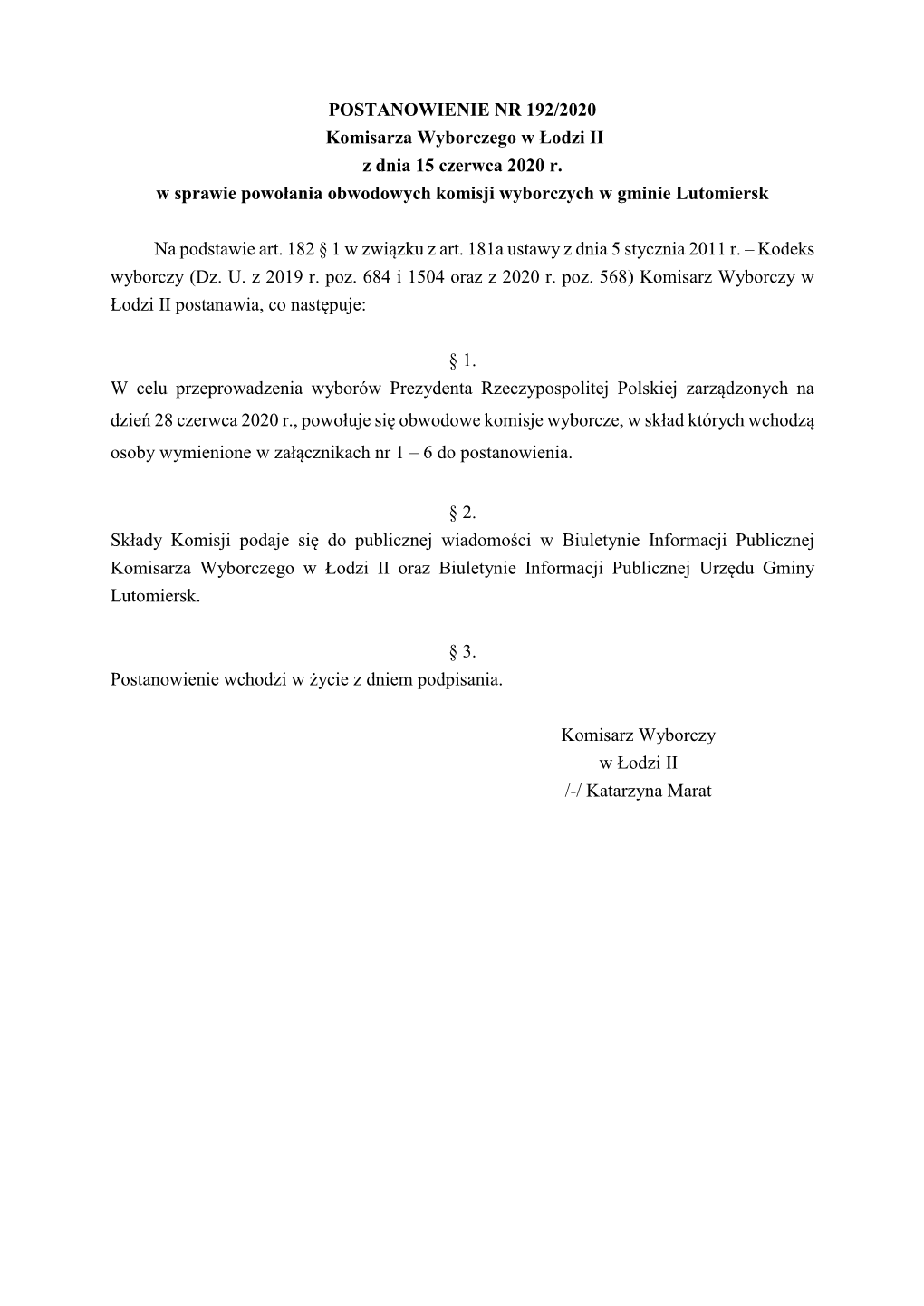 POSTANOWIENIE NR 192/2020 Komisarza Wyborczego W Łodzi II Z Dnia 15 Czerwca 2020 R. W Sprawie Powołania Obwodowych Komisji Wyborczych W Gminie Lutomiersk