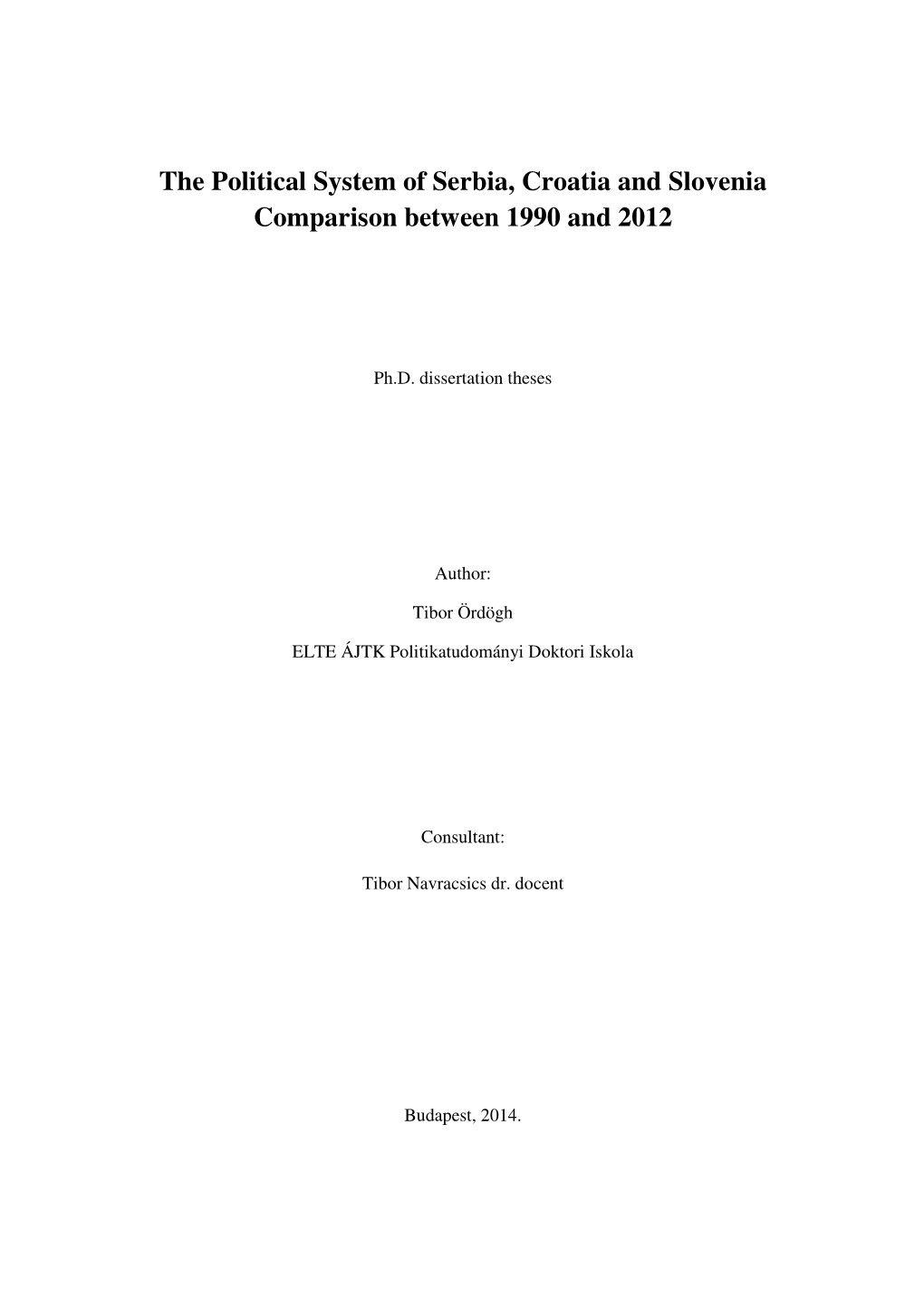 The Political System of Serbia, Croatia and Slovenia Comparison Between 1990 and 2012