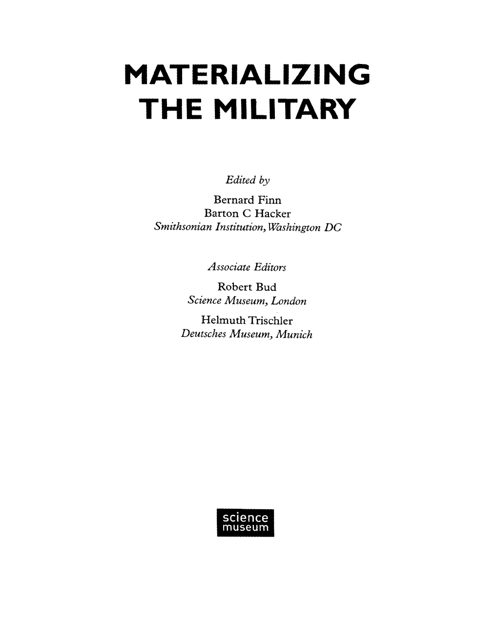 Materializing the Military