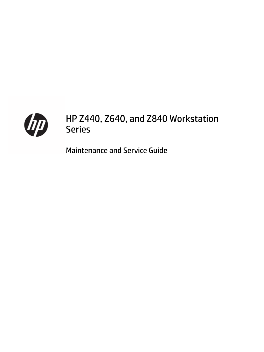 HP Z440, Z640, and Z840 Workstation Series Maintenance and Service Guide