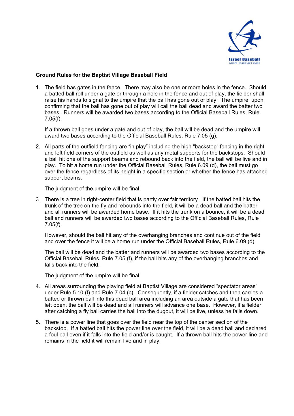 Ground Rules for the Baptist Village Baseball Field