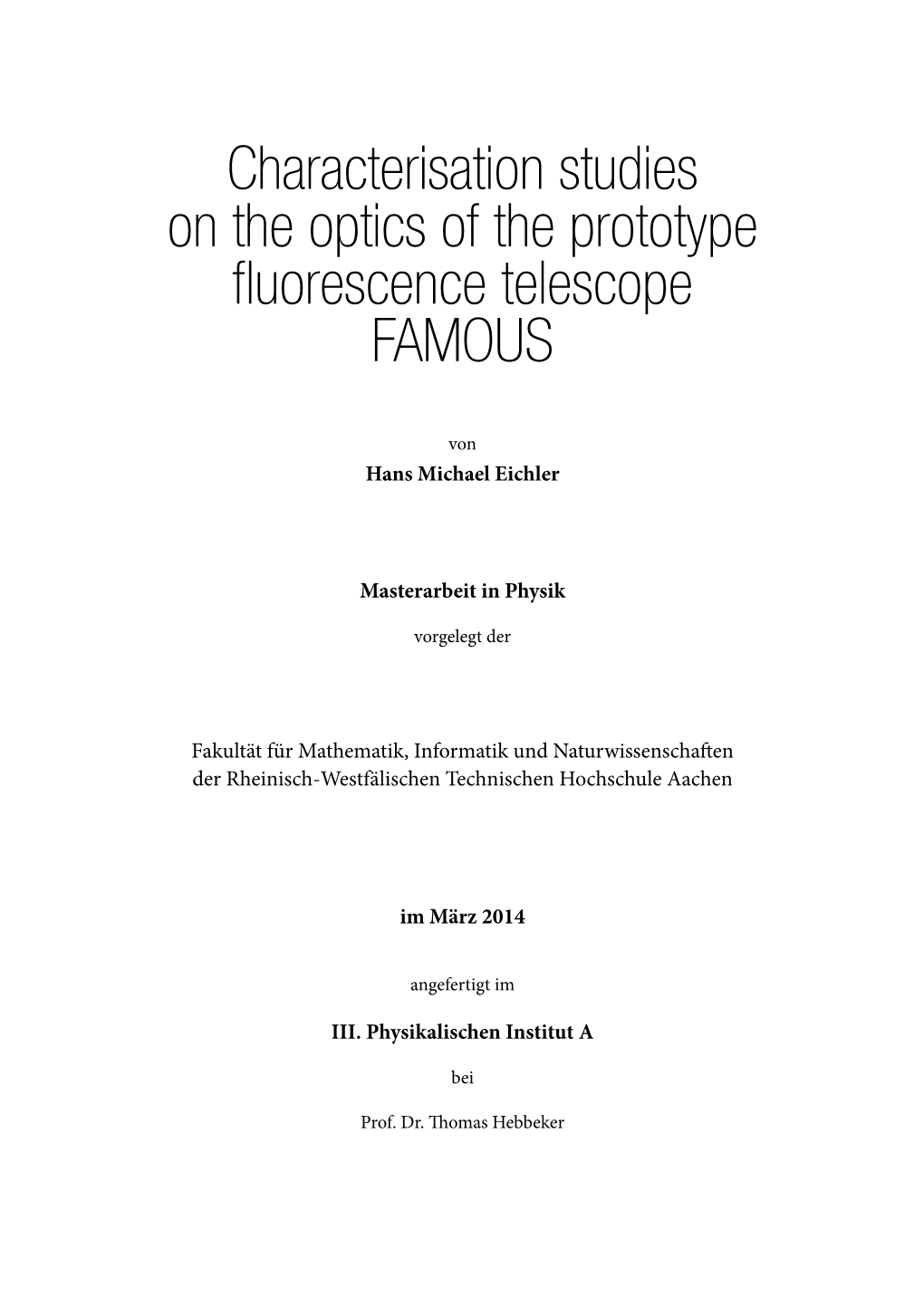Characterisation Studies on the Optics of the Prototype Fluorescence Telescope FAMOUS