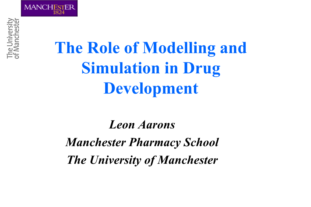 The Role of Modelling and Simulation in Drug Development