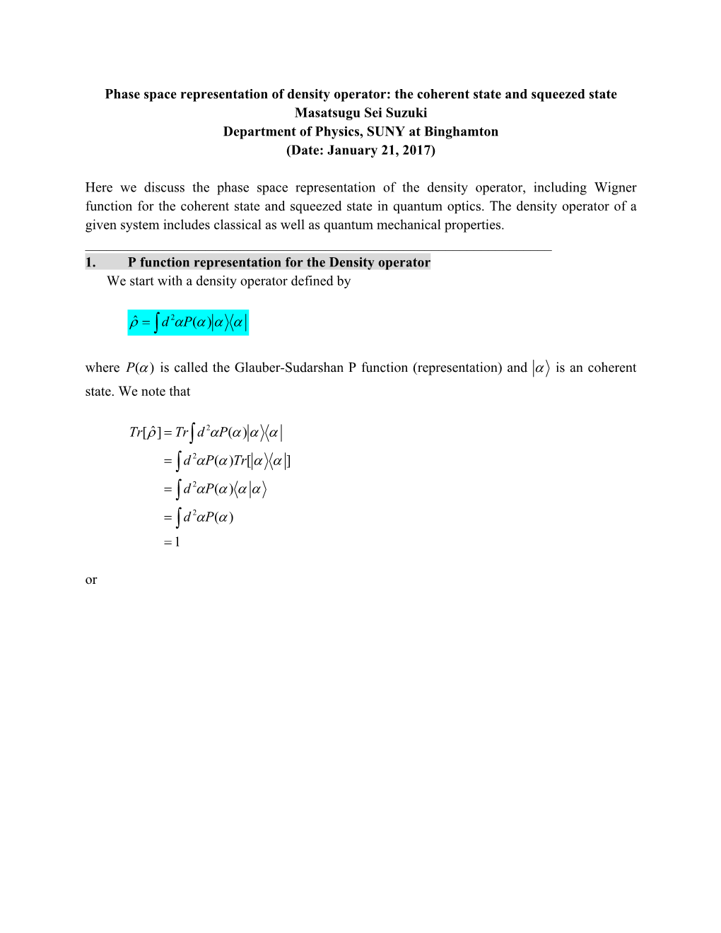 Density Operator: the Coherent State and Squeezed State Masatsugu Sei Suzuki Department of Physics, SUNY at Binghamton (Date: January 21, 2017)