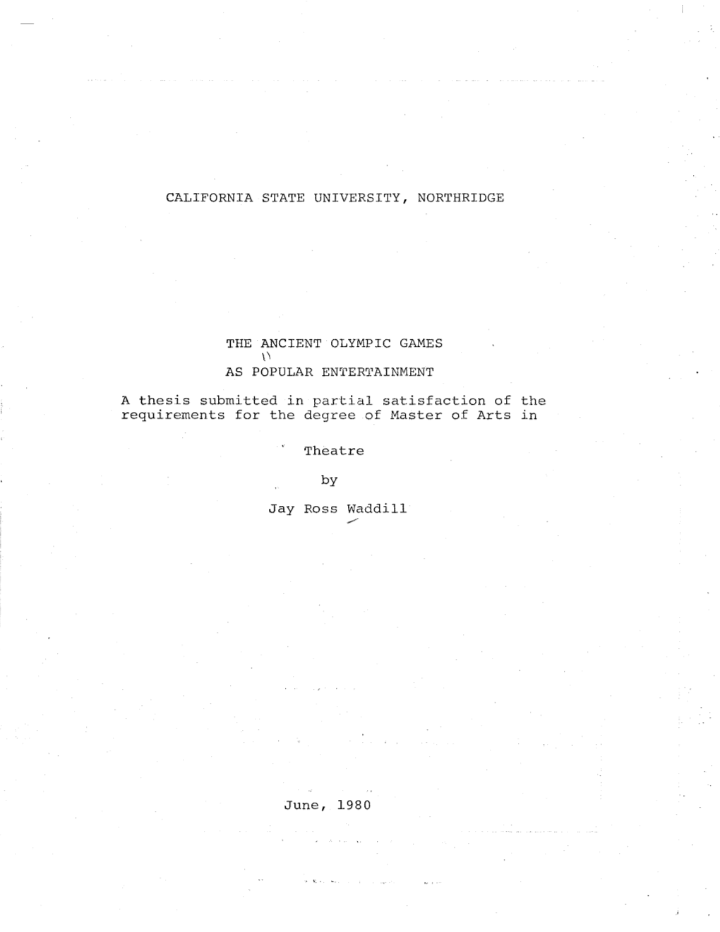 CALIFORNIA STATE UNIVERSITY, NORTHRIDGE the ANCIENT OLYMPIC GAMES AS POPULAR ENTERTAINMENT a Thesis Submitted in Partial Satisfa