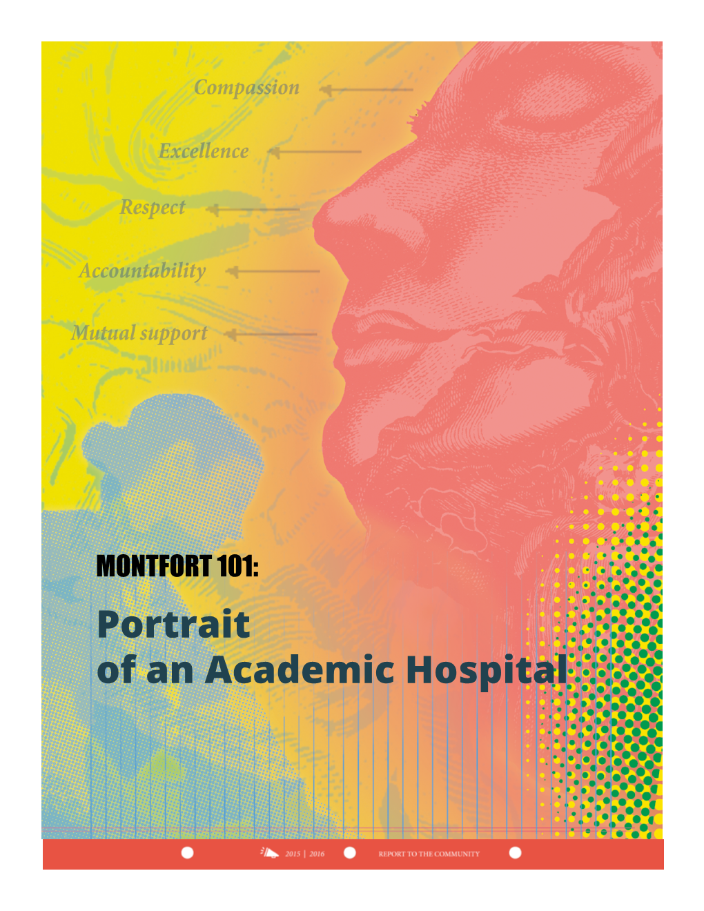 Portrait of an Academic Hospital the French Version of the Community Report Is Available at Rapportannuel.Hopitalmontfort.Com