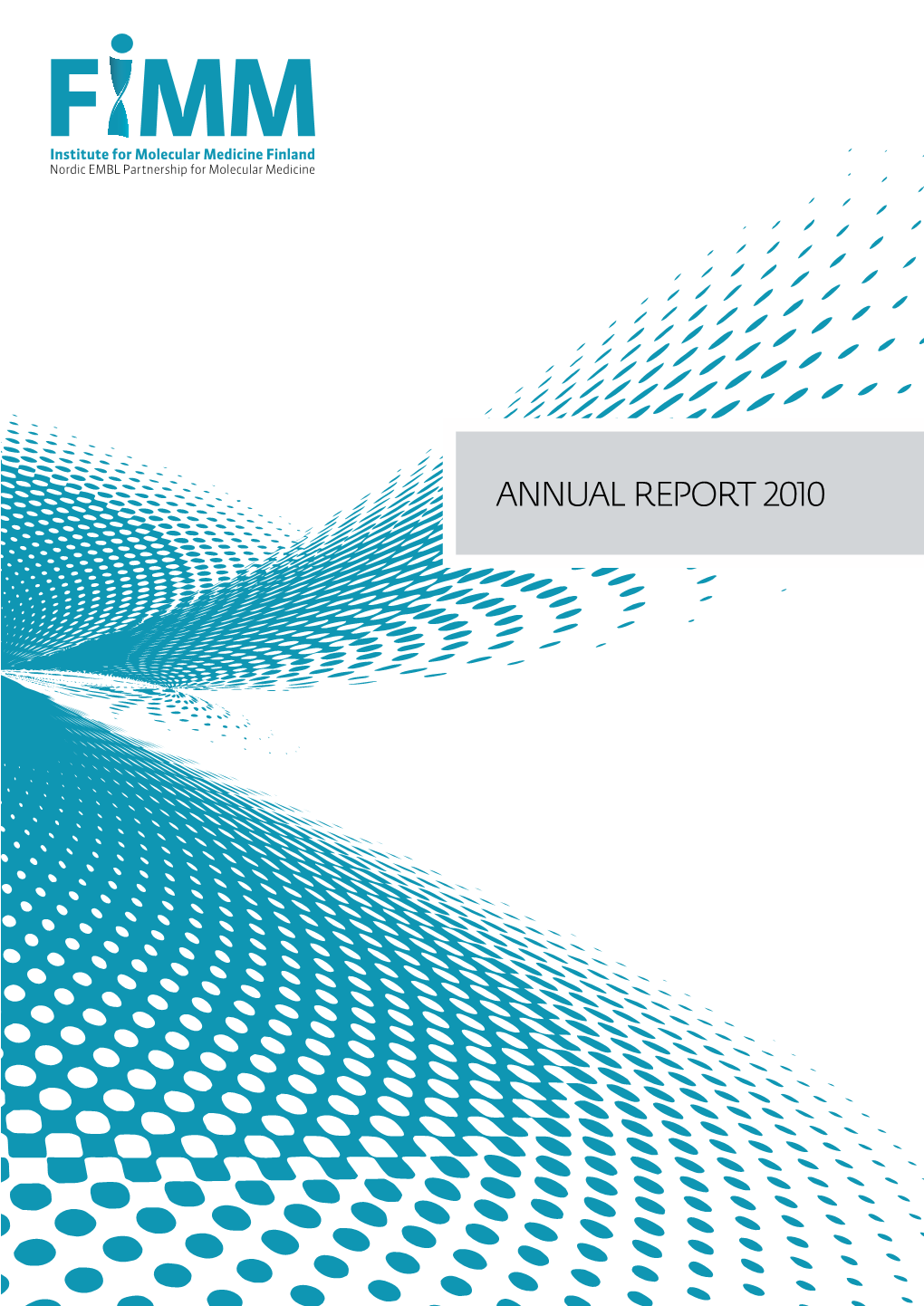 ANNUAL REPORT 2010 Contents