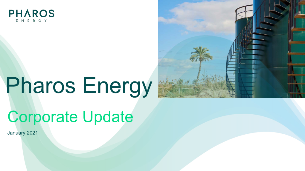 Corporate Update January 2021 Pharos Energy / 2 Disclaimer