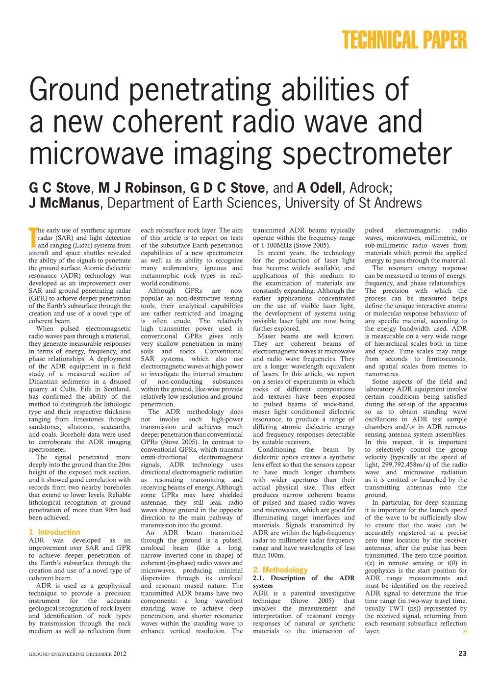 Ground Penetrating Abilities of a New Coherent Radio Wave And