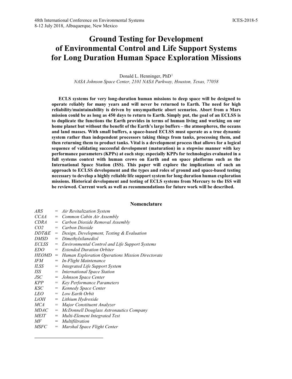 Ground Testing for Development of Environmental Control and Life Support Systems for Long Duration Human Space Exploration Missions