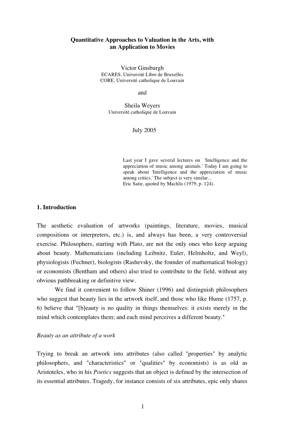 1 Quantitative Approaches to Valuation in the Arts, with an Application to Movies Victor Ginsburgh and Sheila Weyers July 2005 1