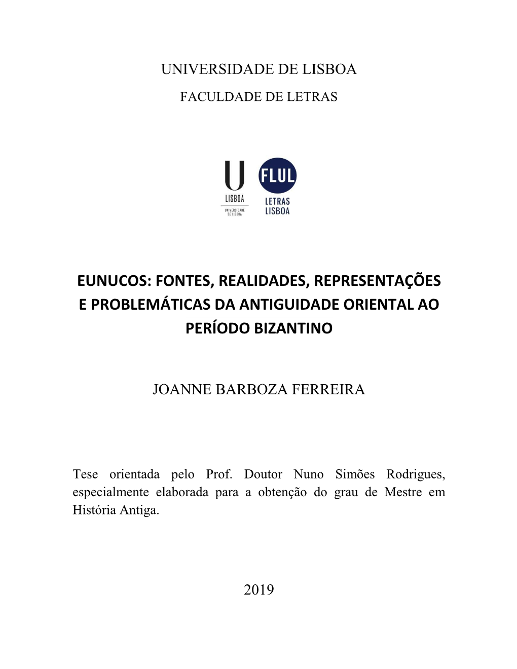 Eunucos: Fontes, Realidades, Representações E Problemáticas Da Antiguidade Oriental Ao Período Bizantino