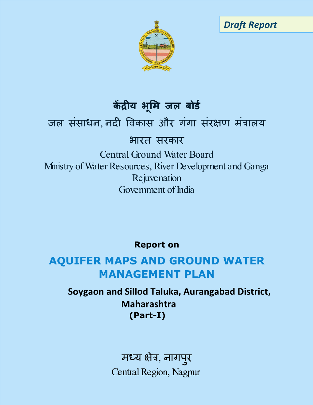 Report on AQUIFER MAPS and GROUND WATER MANAGEMENT PLAN Soygaon and Sillod Taluka, Aurangabad District, Maharashtra (Part-I)