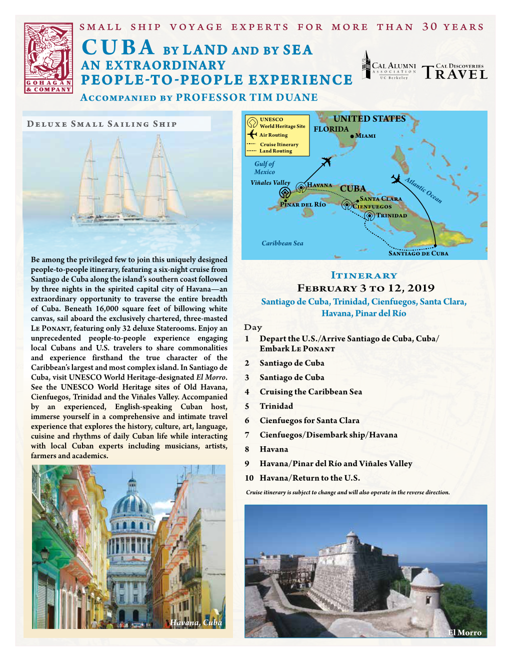 CUBA by LAND and by SEA an EXTRAORDINARY PEOPLE-TO-PEOPLE EXPERIENCE Accompanied by PROFESSOR TIM DUANE